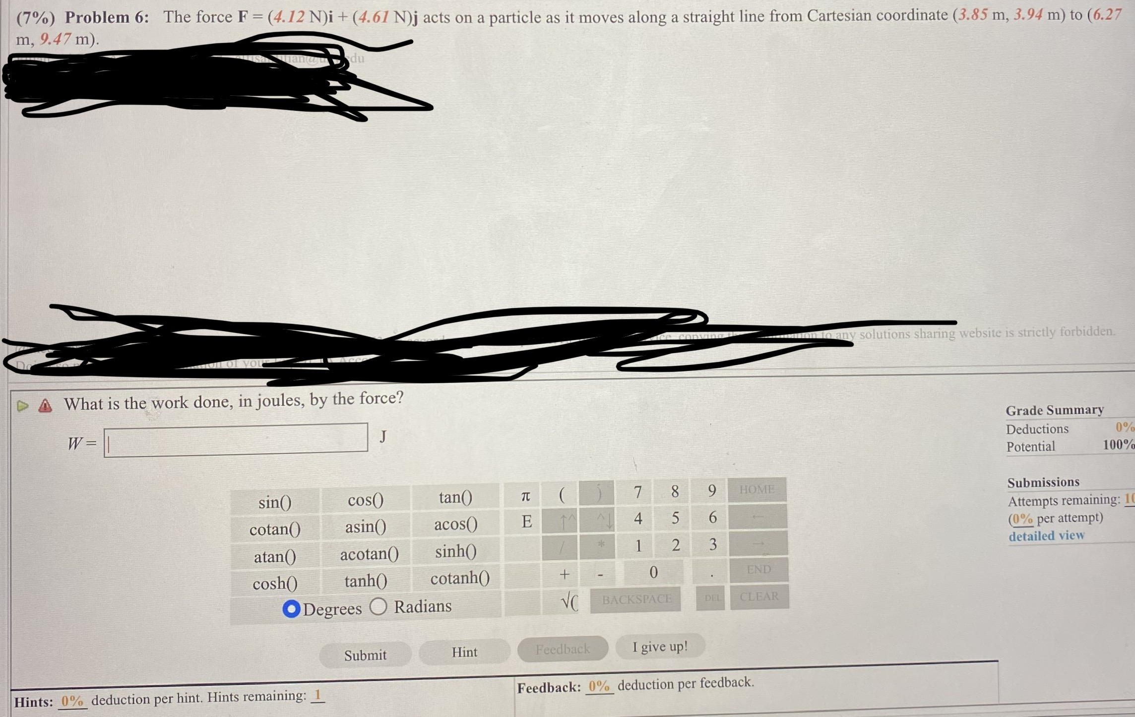 (7%) Problem 6: The force F = (4.12 N)i + (4.61