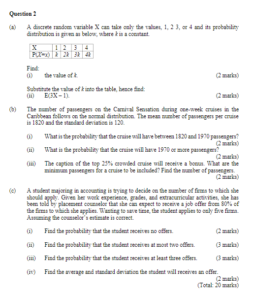 Question 2 A discrete random variable X can take only the