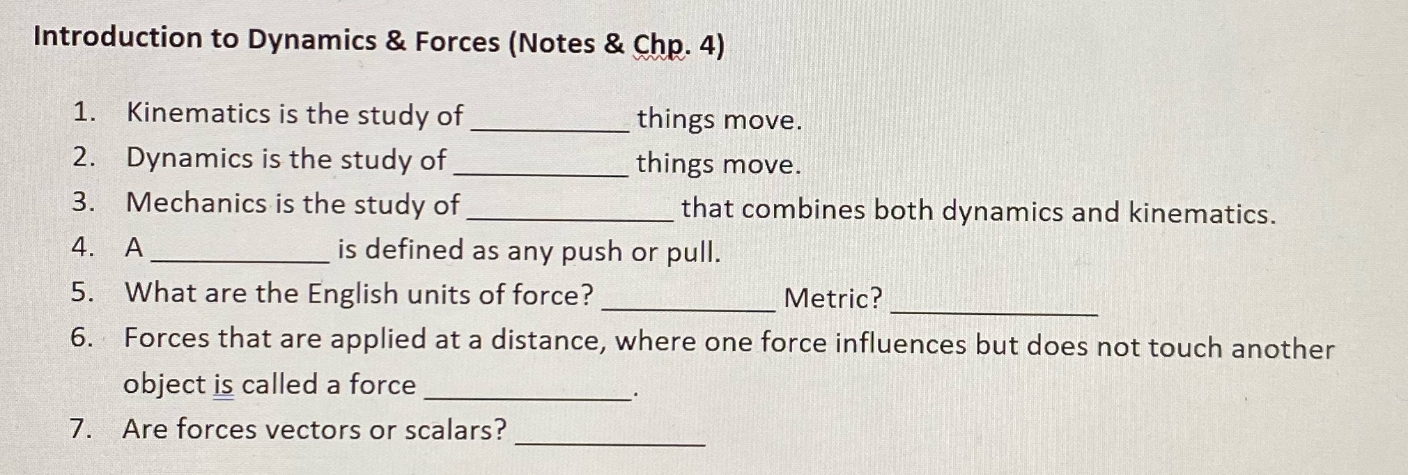  Introduction to Dynamics & Forces (Notes & m. 4) Kinematics is