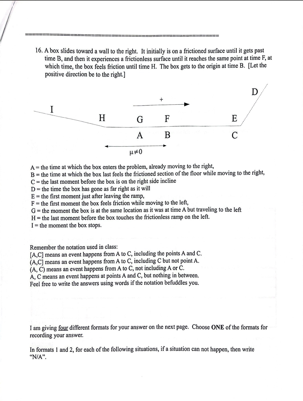 (Like on previous tests) a) + Position, x> 0 g) + Velocity,