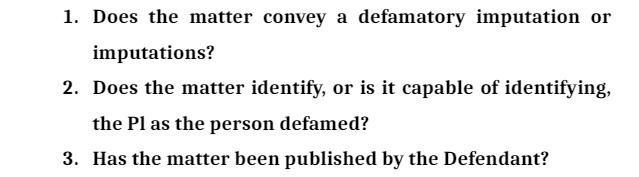 1. Does the matter convey a defamatory imputation or imputations? 2.