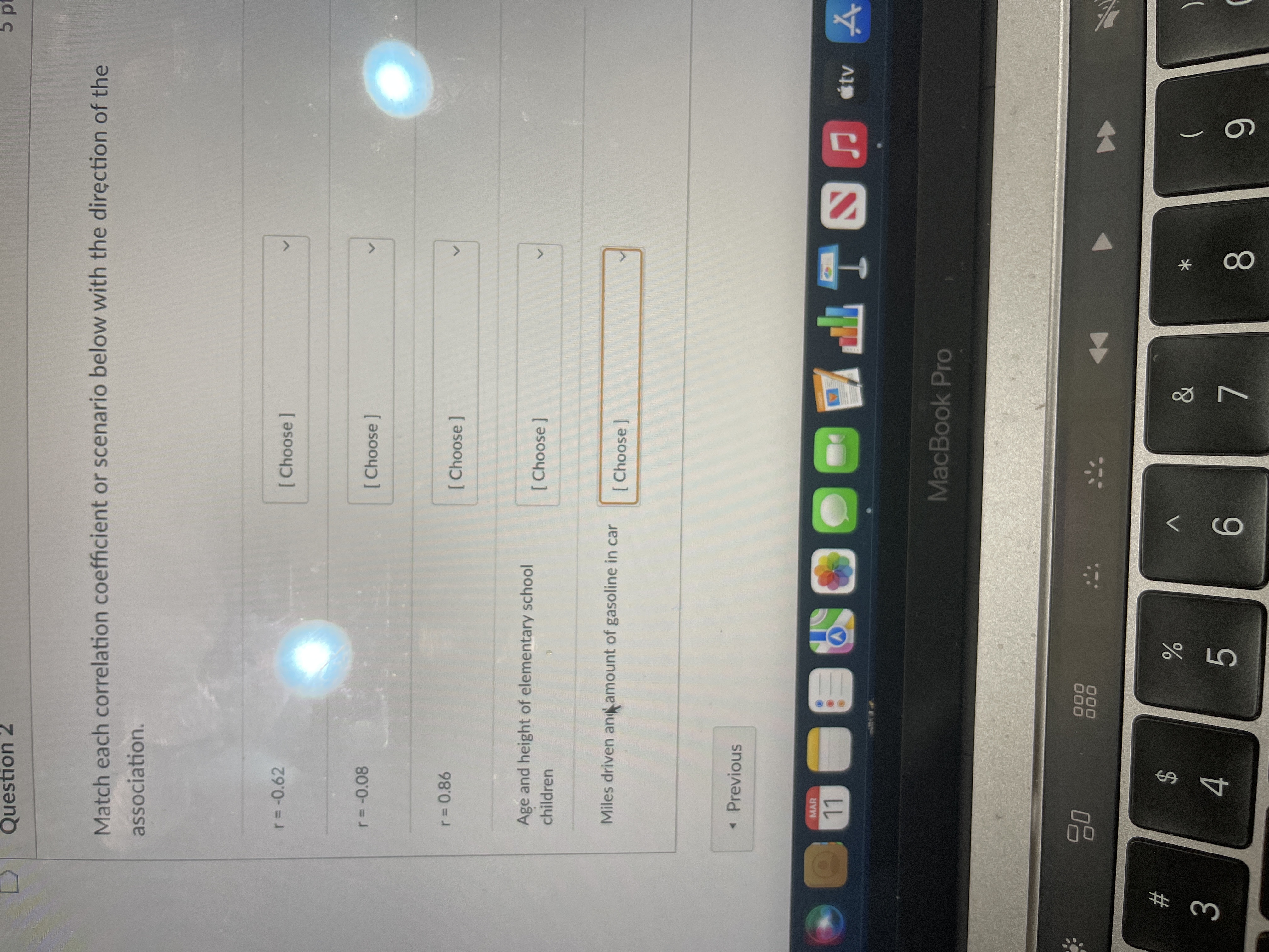  Question 2 Match each correlation coefficient or scenario below with the