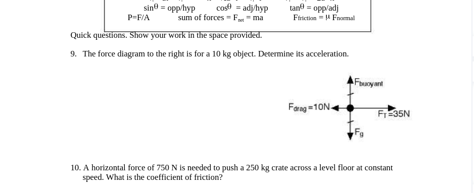  sin = opp/hyp cos = adj/hyp tan = opp/adj P=F/A sum