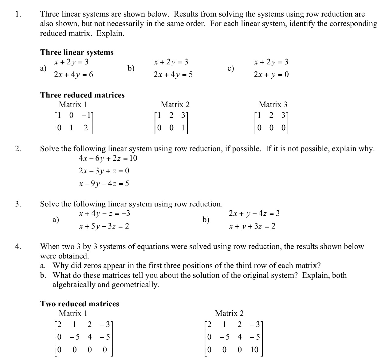 Three linear systems are shown below. Results from solving the systems