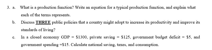  3. a. What is a production function? Write an equation for