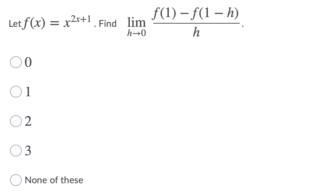 The limit does not exist. None of theseGiven that y(x) = f(g(x))