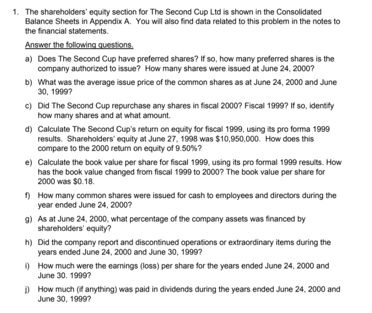  1. The shareholders' equity section for The Second Cup Ltd is