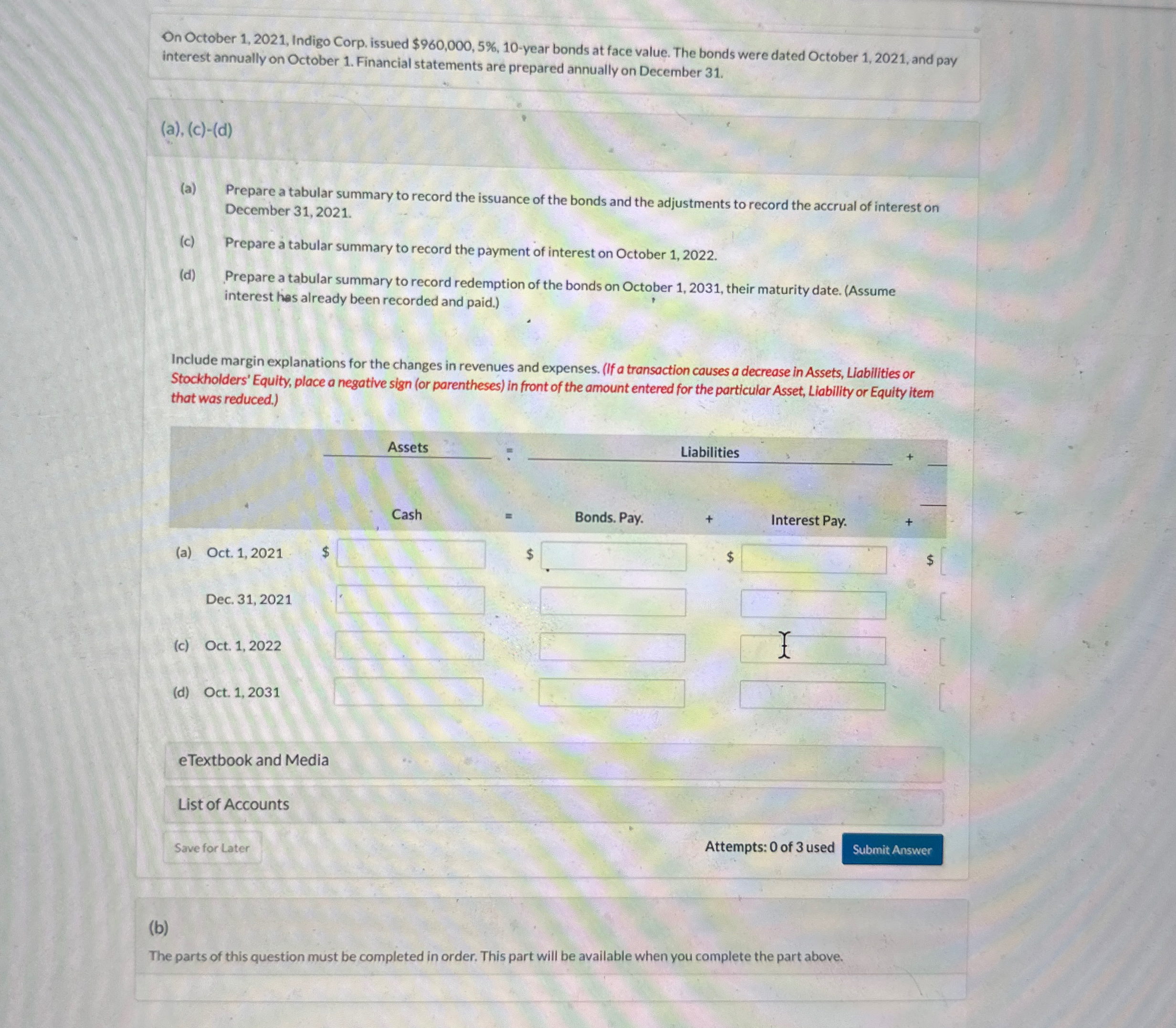 On October 1,2021, Indigo Corp, issued $960,000,5%,10-year bonds at face value.