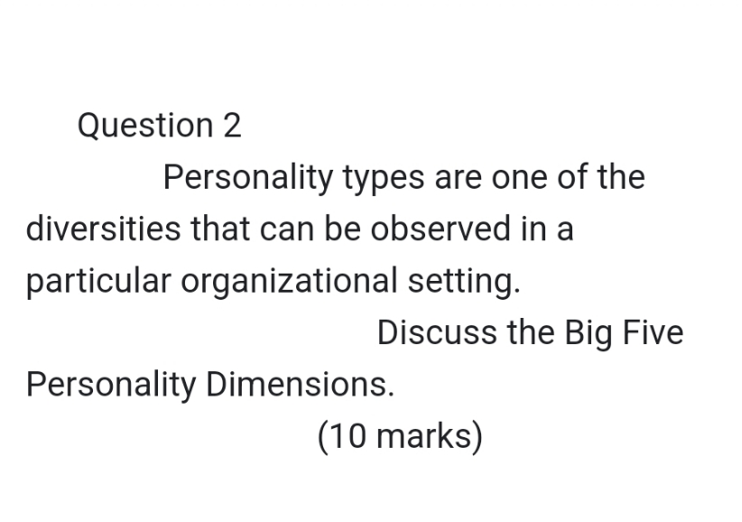 plaese explain in deatail. Question 2 Personality types are one of the