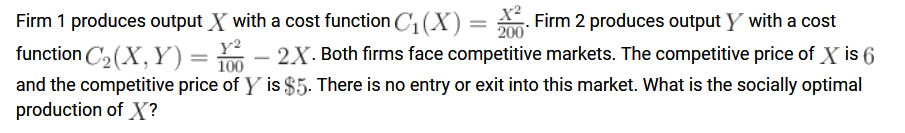  Firm 1 produces output X with a cost function C1 (X