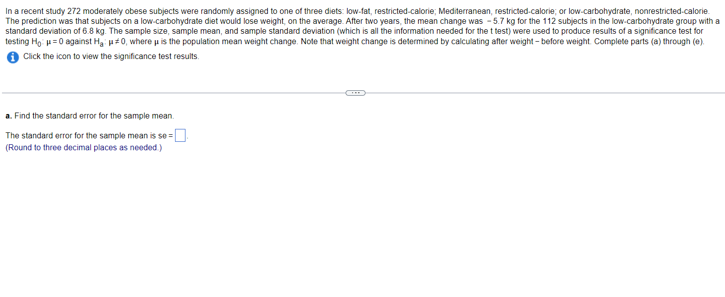  In a recent study 272 moderately obese subjects were randomly assigned