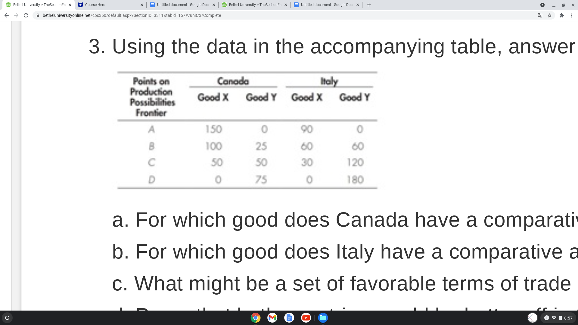 Using the data in the accompanying table, answer the following questions: (360