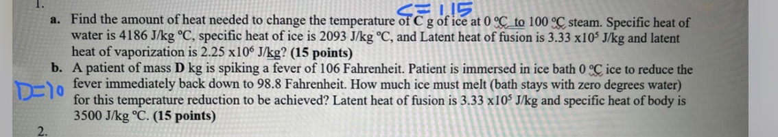 a. Find the amount of heat needed to change the temperature o