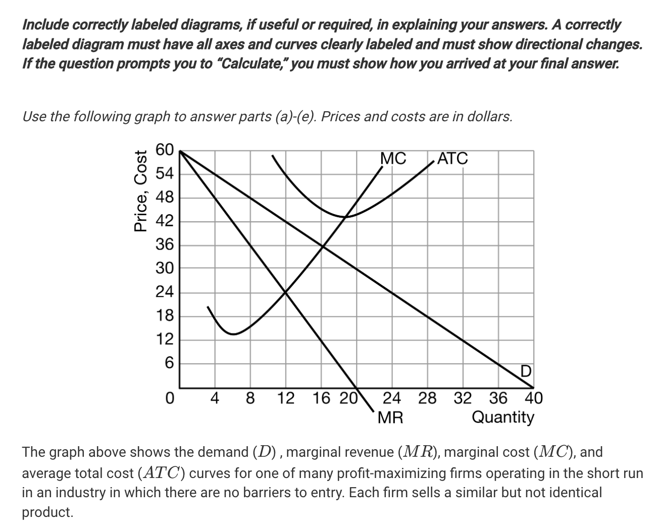  Include correctly labeled diagrams, if useful or required, in explaining your