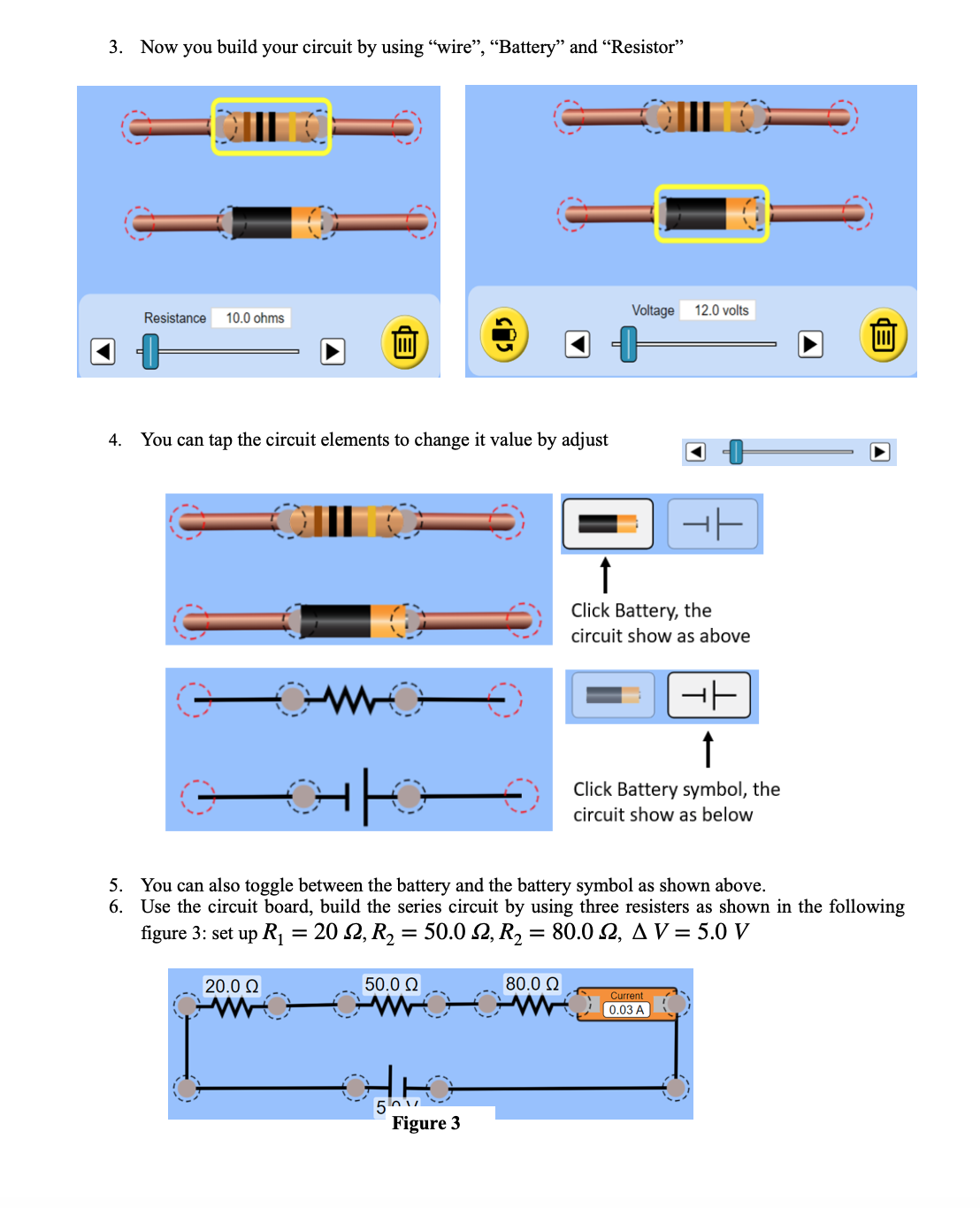 resisters. 2. Use PhET interactive simulation tool (Circuit Construction Kit AC Prototype)