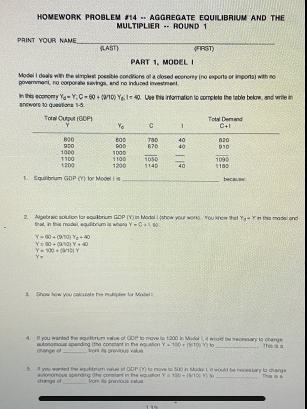 1. HOMEWORK PROBLEM #14 -- AGGREGATE EQUILIBRIUM AND THE MULTIPLIER -- ROUND