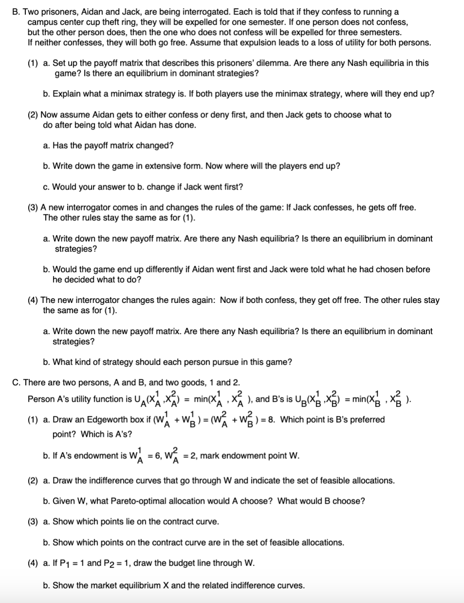  B. Two prisoners, Aidan and Jack. are being interrogated. Each is