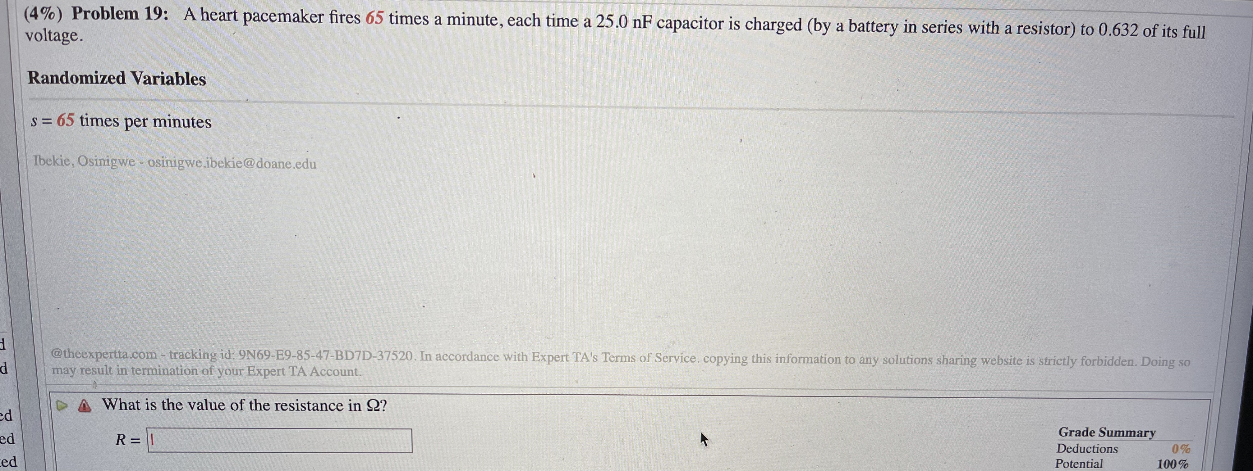 (4%) Problem 19: A heart pacemaker fires 65 times a minute,