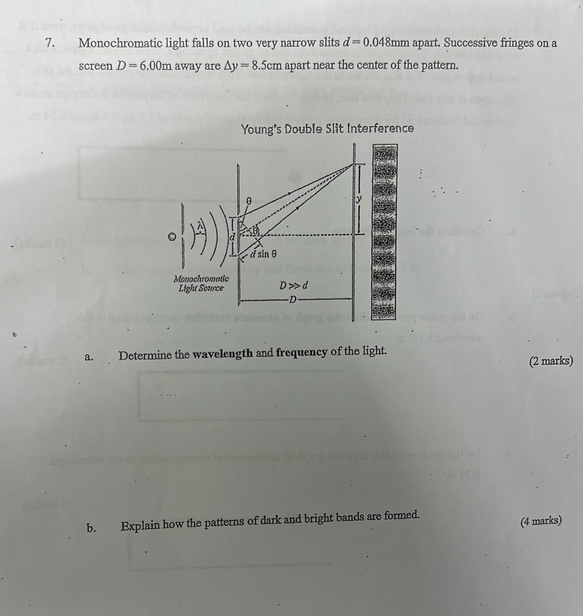 Pls include detailed explanations 7. Monochromatic light falls on two very narrow