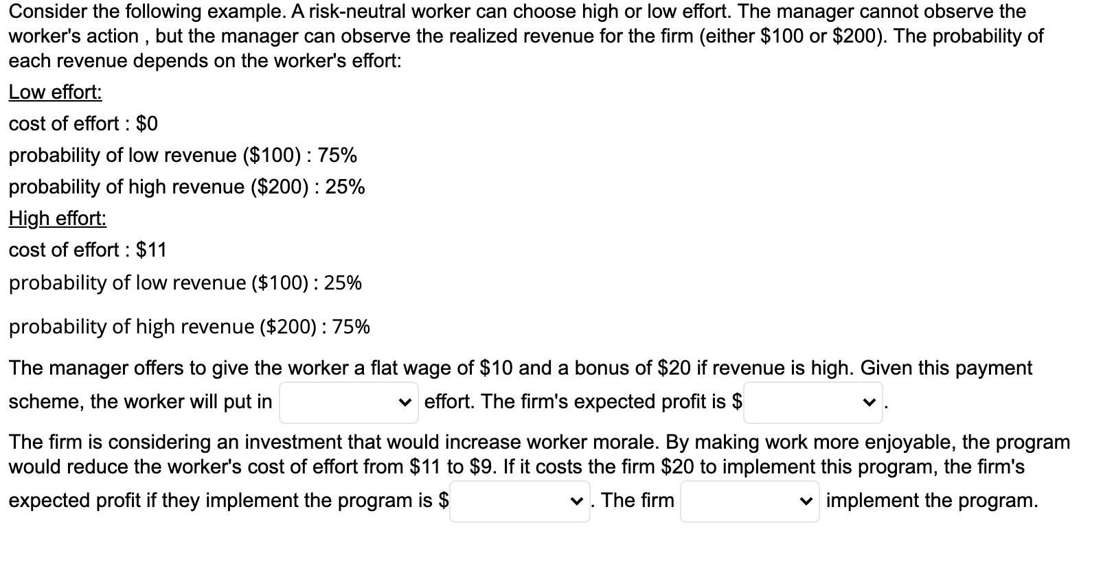  Consider the following example. A risk-neutral worker can choose high or