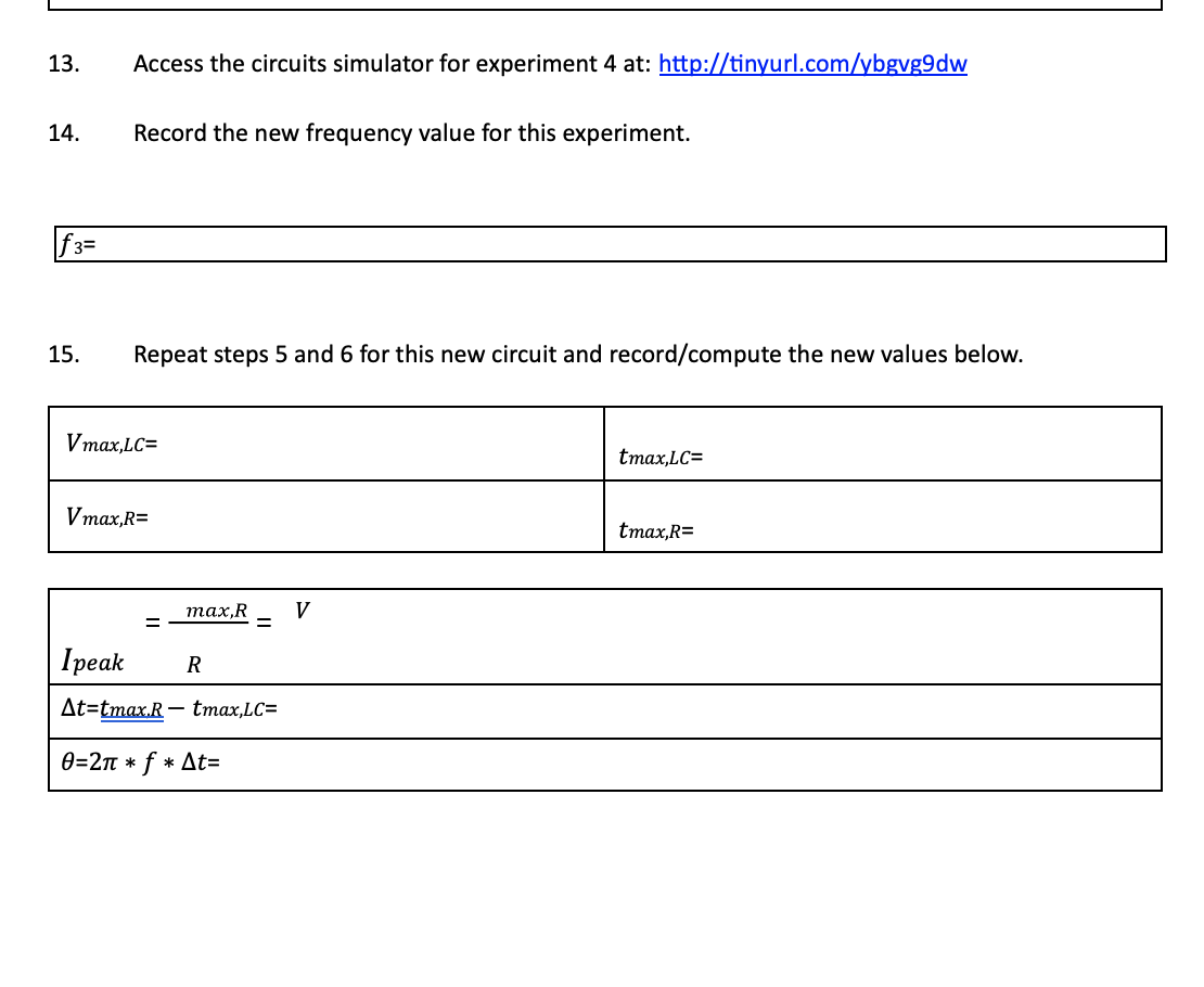 13. Access the circuits simulator for experiment 4 at: http://tinyurl.com/ybgvg9dw 14.