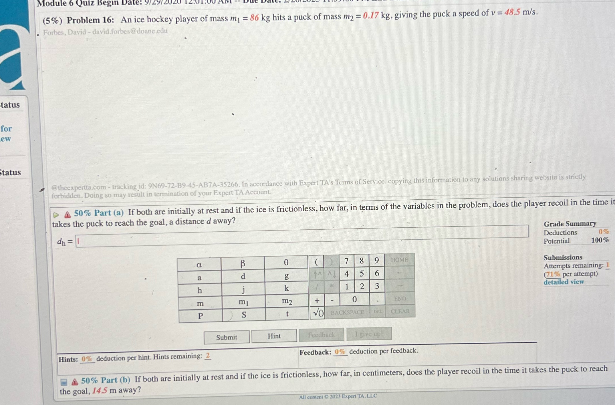 answer all parts please Module 6 Quiz Begin Date: (5%) Problem 16: