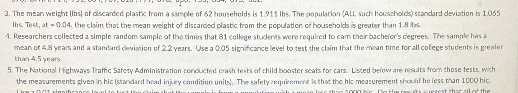 Need answer to question 4 with steps 3. The mean weight (Ibs)