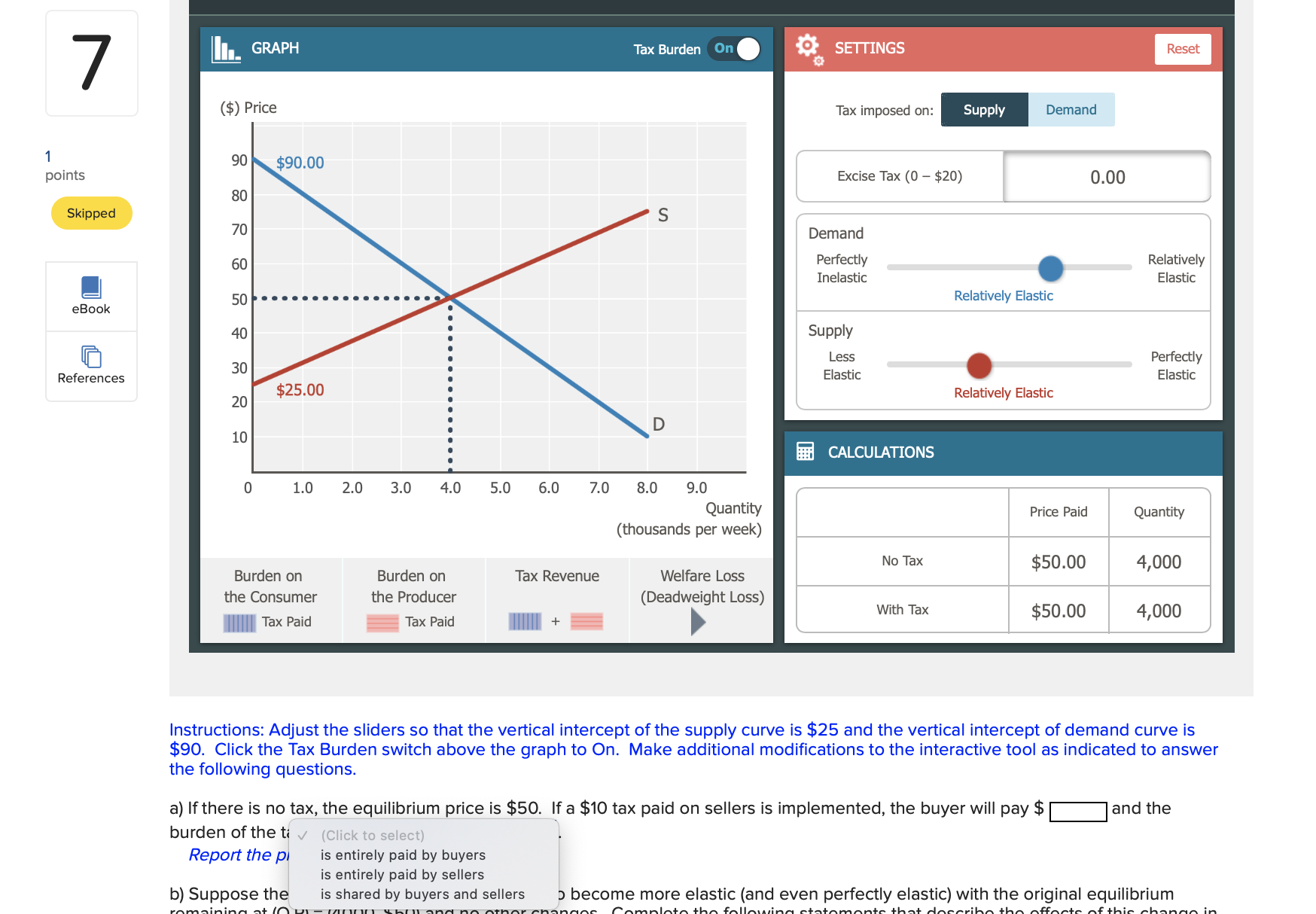 ($) Price Tax imposed on: Supply Demand 90 points $90.00 Excise Tax