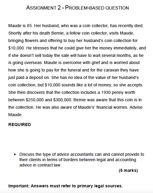 ASSIGNMENT 2 - PROBLEM-BASED QUESTION Maude is 85. Her husband, who