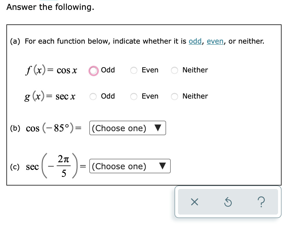  Answer the following. (a) For each function below, indicate whether it