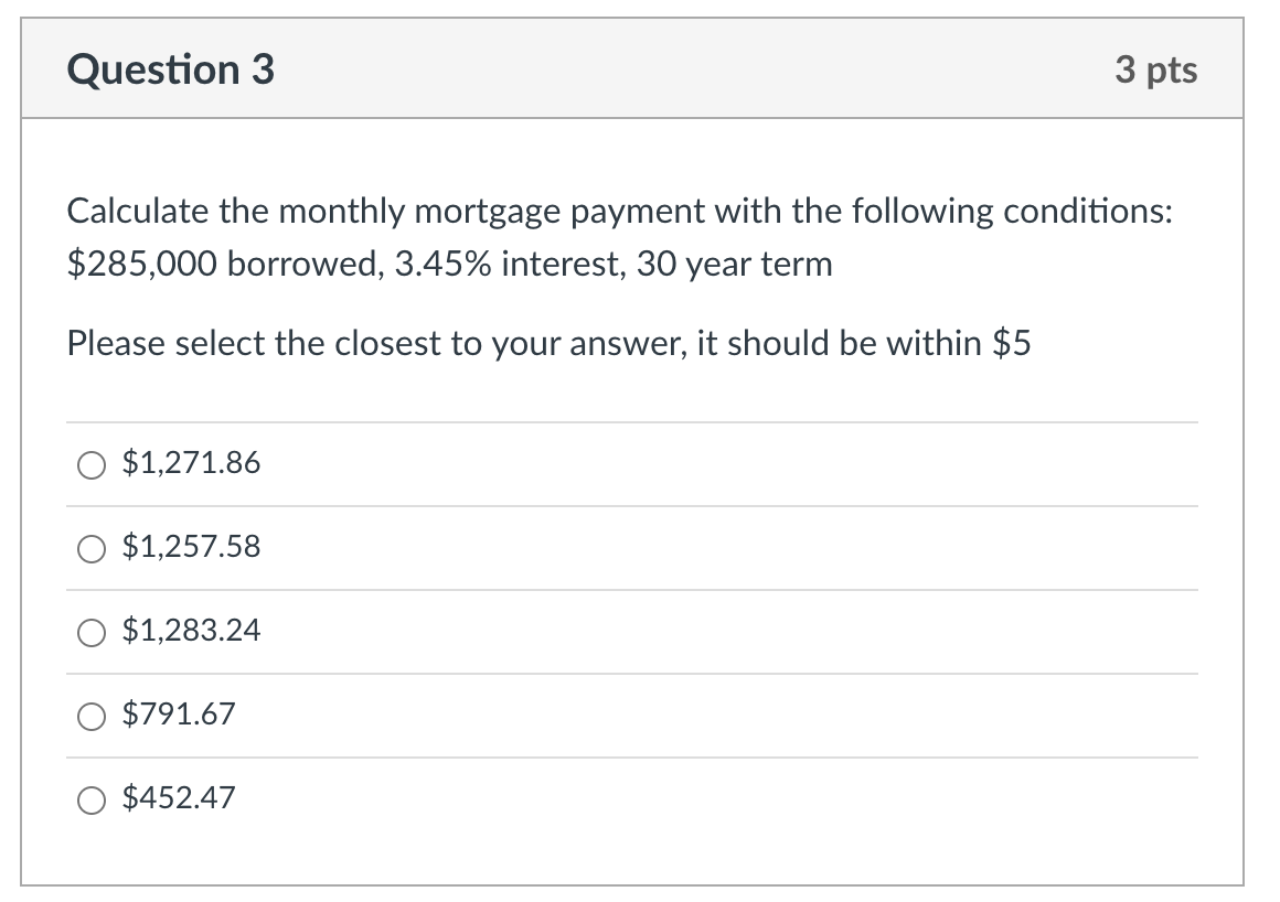 mortgage payment with the following conditions: $285,000 borrowed, 3.45% interest, 30 year