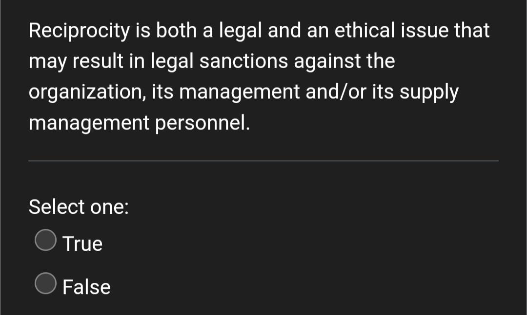  Reciprocity is both a legal and an ethical issue that may