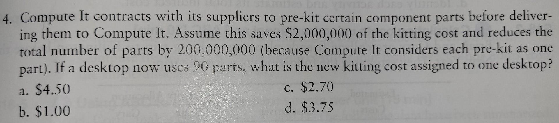 4. Compute It contracts with its suppliers to pre-kit certain component