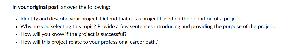 In your original post, answer the following: . Identify and describe