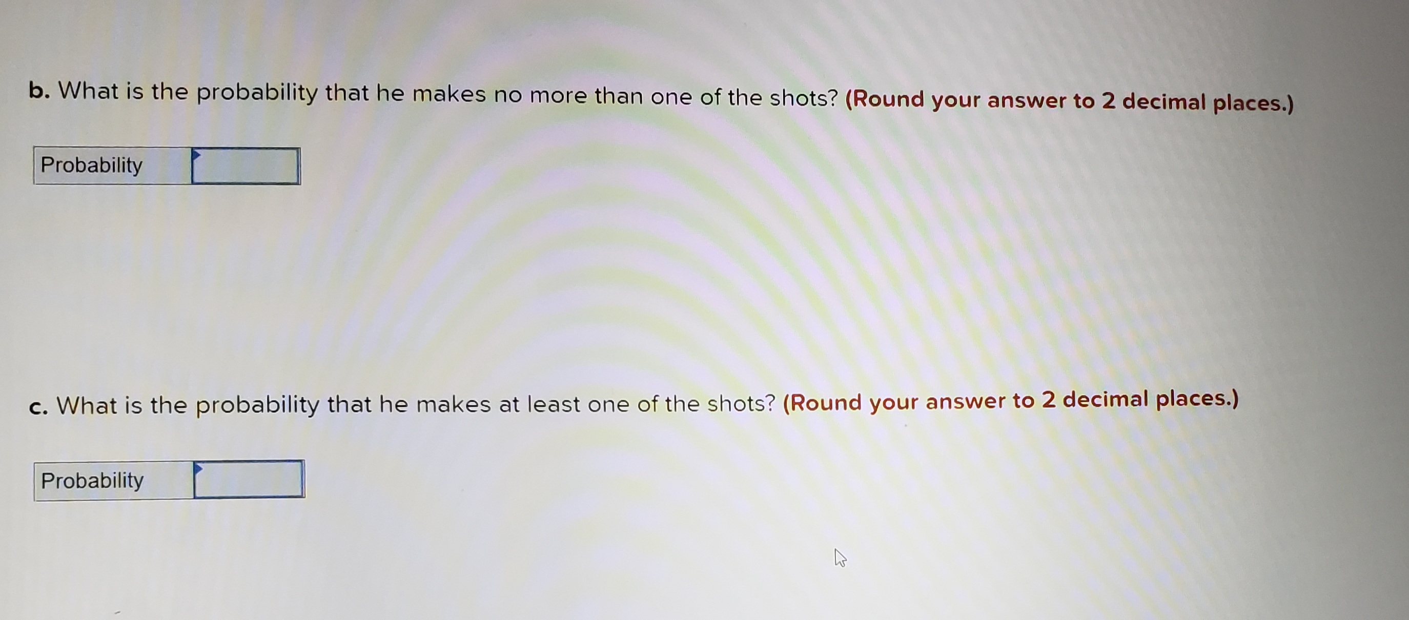 b. What is the probability that he makes no more than