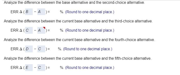 Solve clearly Analyze the difference between the base alternative and the second-choice