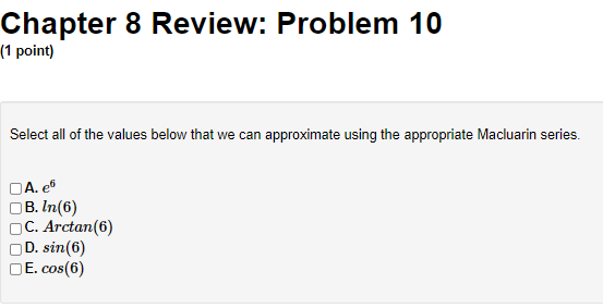 Calc 2 : Chapter 8 Review: Problem 10 (1 point) Select all