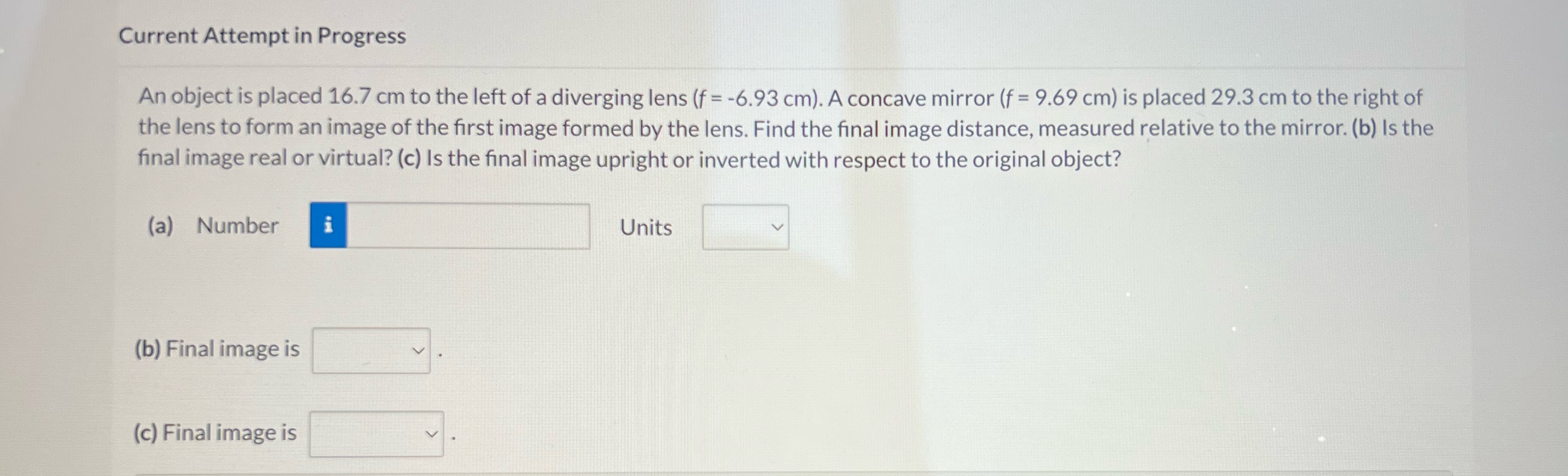  Current Attempt in Progress An object is placed 16.7 cm to