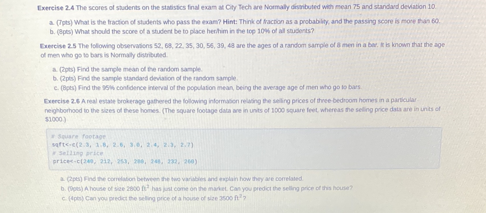 Please provide answer with explanation. Provide r cloud code. Exercise 2.4 The