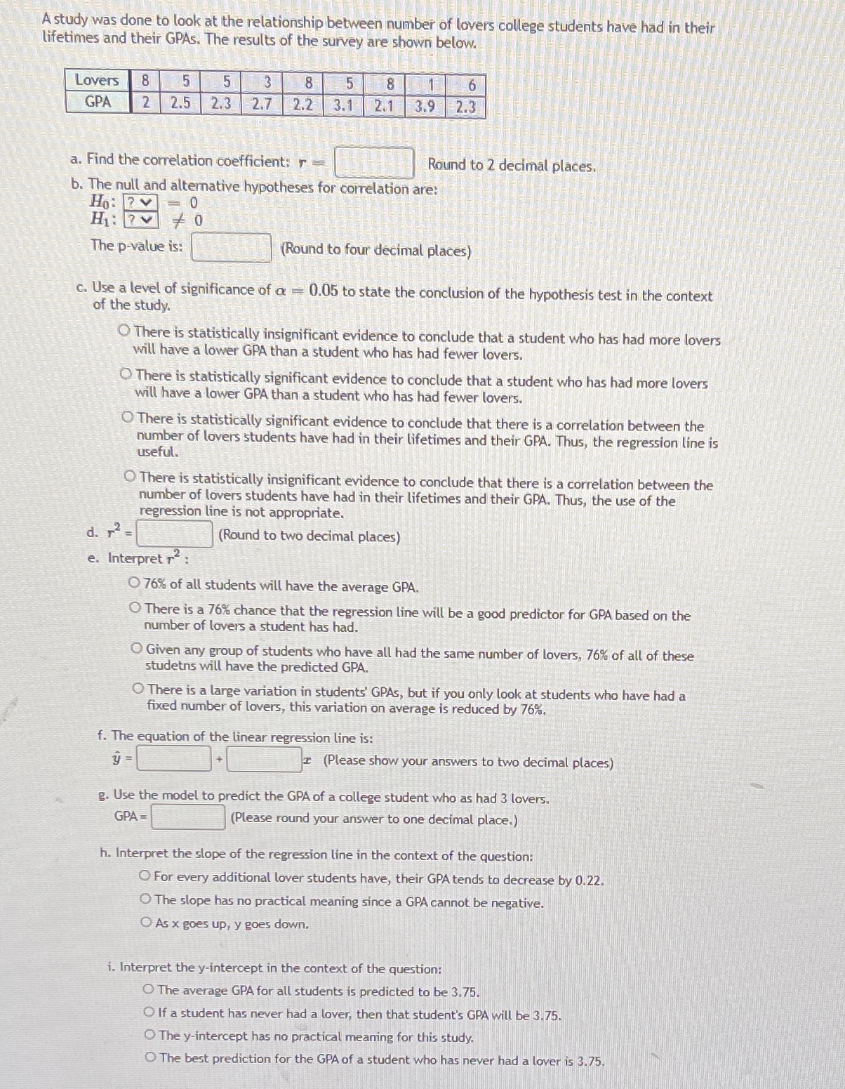  A study was done to look at the relationship between number