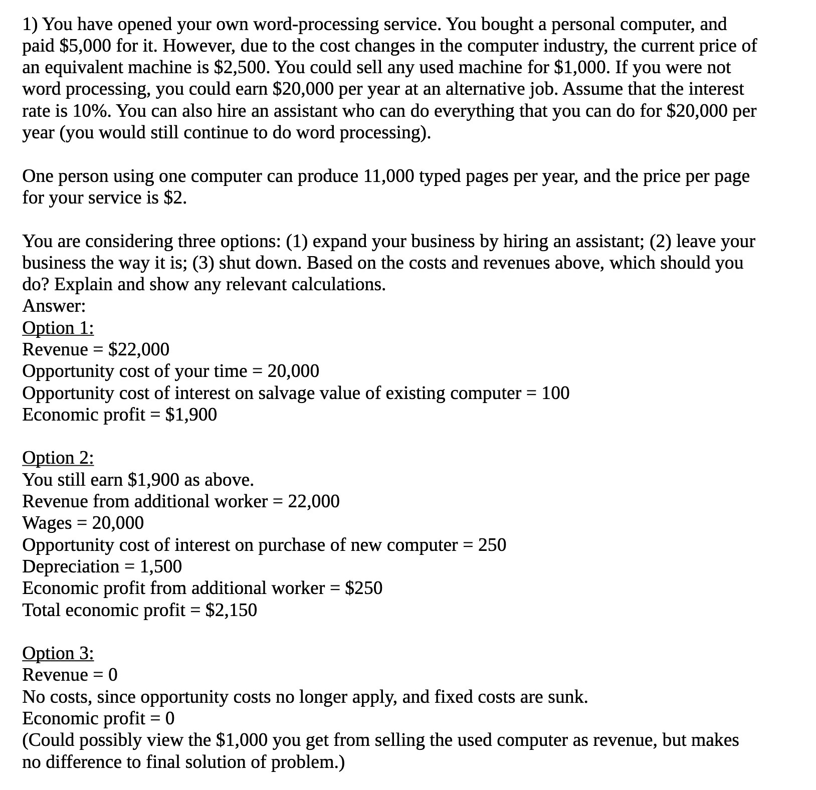  1) You have opened your own word-processing service. You bought a