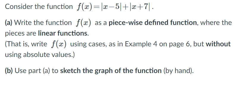 on the entire real line but has values given by different formulas,