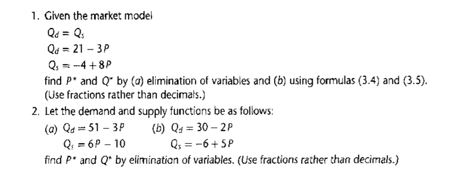 1. Given the market model Qd = Qs Qu = 21