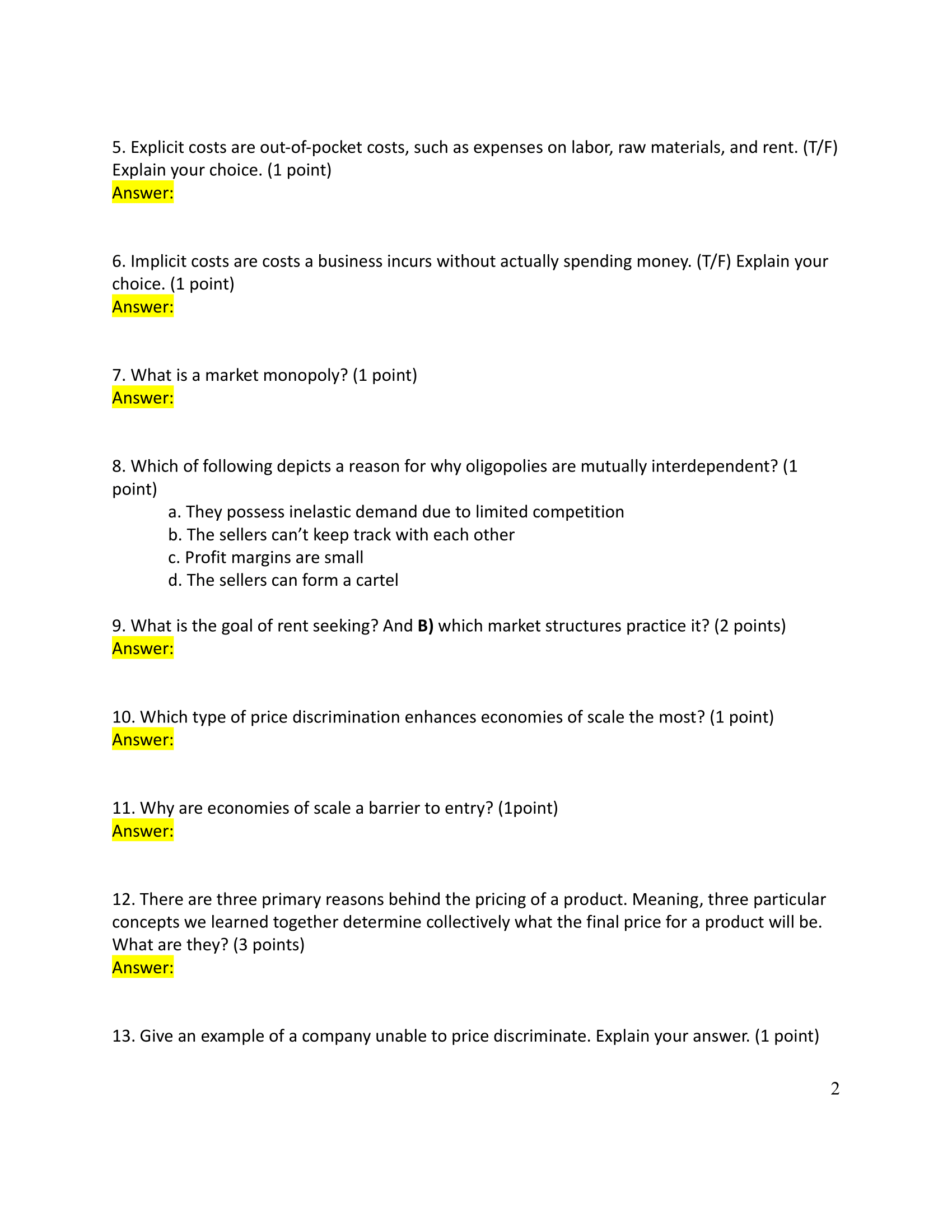 point)Answer: 2. For which market structure does price = marginal revenue? Explain