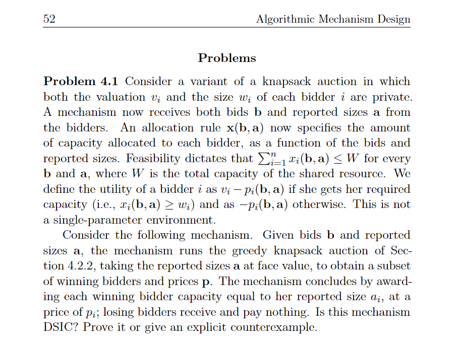  52 Algorithmic Mechanism Design Problelns Problem 4.1 Consider a variant of