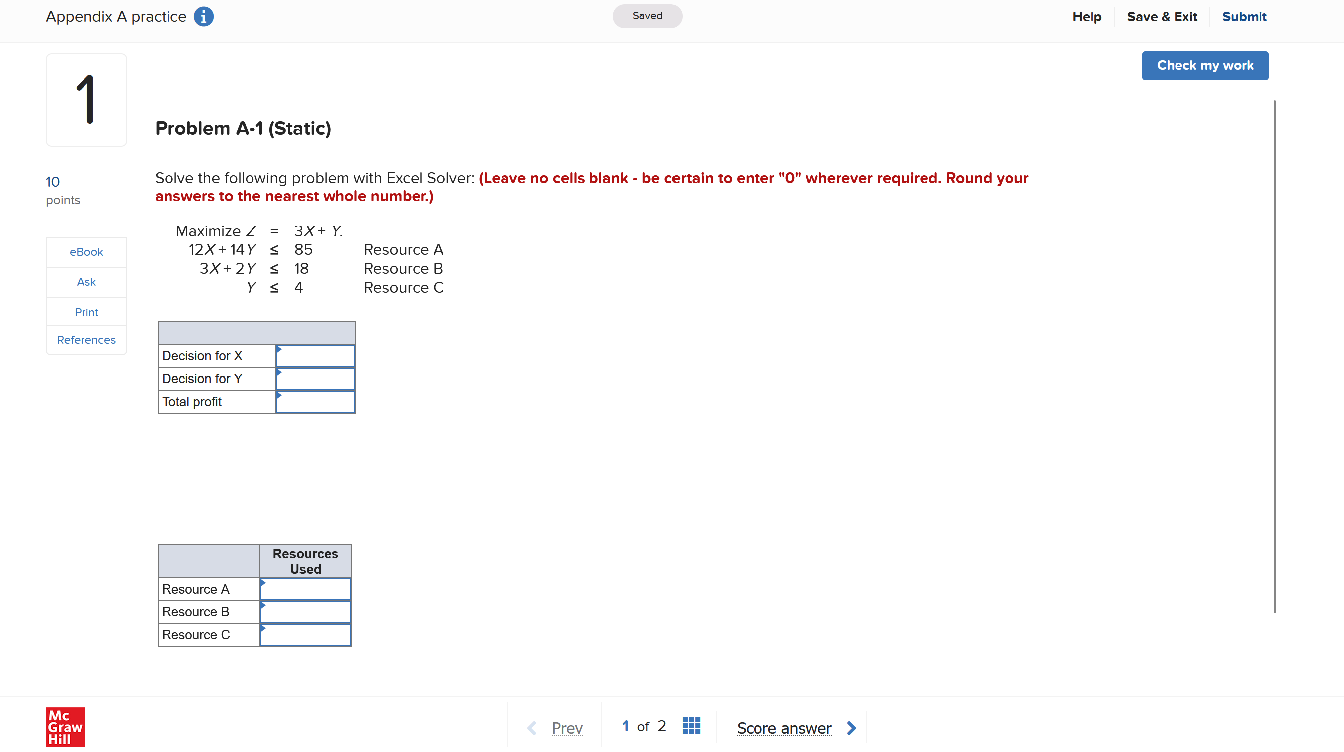 Solve the following problem with Excel Solver: (Leave no cells blank