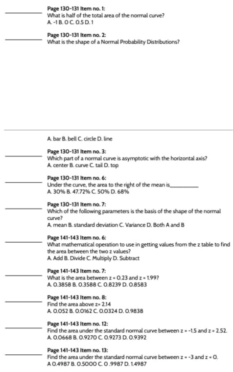Subject: Probability and Statistics***Topic: Normal Random VariableDirection: Choose the correct answer for