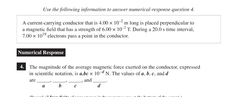  Use the following information to answer numerical-response question 4. A current-carrying