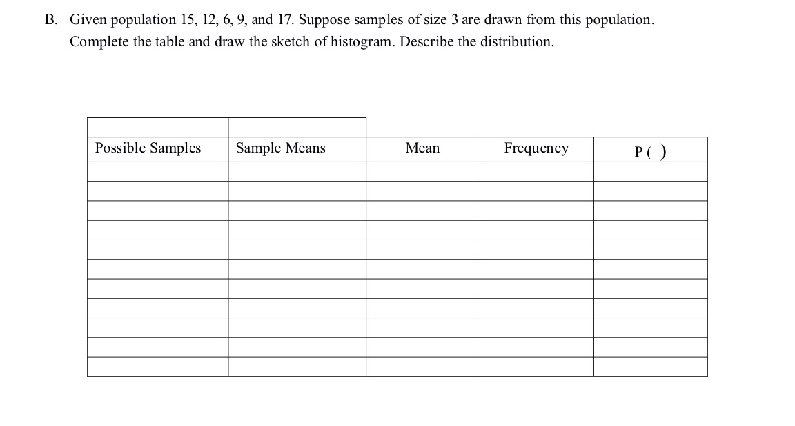 Answer the following using the given table below. Thanks! B. Given population