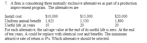 Please solve the following and show work. Thank you 7. A firm